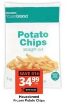 Checkers Housebrand Frozen Potato Chips offer