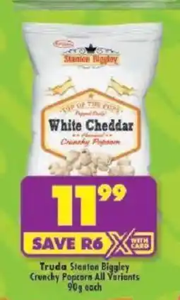 Shoprite Truda Stanton Biggley Crunchy Popcorn All Variants offer
