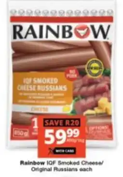 Checkers Rainbow IQF Smoked Cheese/ Original Russians offer