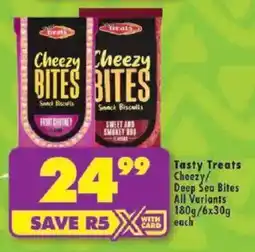 Shoprite Tasty Treats Cheezy/ Deep Sea Bites All Variants offer