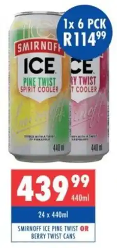 Ultra Liquors Smirnoff ice pine twist or berry twist cans offer