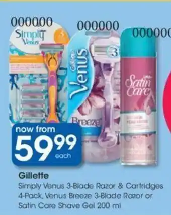 Clicks Gillette Simply Venus 3-Blade Razor & Cartridges 4-Pack, Venus Breeze 3-Blade Razor or Satin Care Shave Gel 200 ml offer