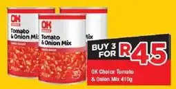 OK Grocer OK Choice Tomato & Onion Mix offer