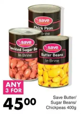 Save Hyper Save Butter/ Sugar Beans/ Chickpeas offer