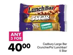 Save Hyper Cadbury Large Bar Crunchie/ Ps/ Lunchbar/ 5 Star offer