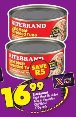 Shoprite Ritebrand Light Meat Shredded Tuna in Vegetable Oil/ Water offer