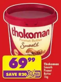 Shoprite Thokoman Smooth Peanut Butter offer