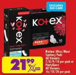 Shoprite Kotex Ultra/ Maxi Sanitary Pads All Variants or Pantyliners offer