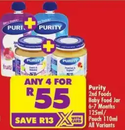Shoprite Purity 2nd Foods Baby Food Jar 6-7 Months/ Pouch All Variants offer