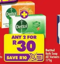 Shoprite Dettol Bath Soap All Variants offer