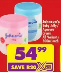 Shoprite Johnson's Baby Jelly/ Aqueous Cream All Variants offer