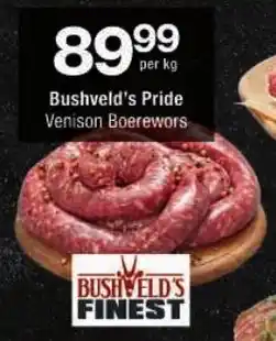 Checkers Bushveld's Pride Venison Boerewors offer