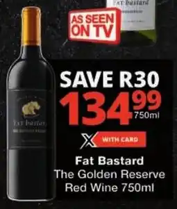 Checkers Fat Bastard The Golden Reserve Red Wine offer