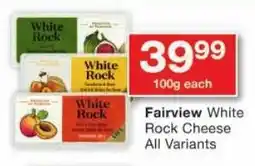 Checkers Fairview White Rock Cheese All Variants offer