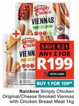 Checkers Rainbow Simply Chicken Original/ Cheese Smoked Viennas with Chicken Breast Meat offer