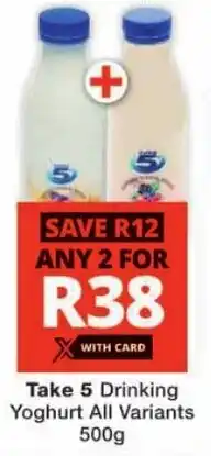 Checkers Take 5 Drinking Yoghurt All Variants offer