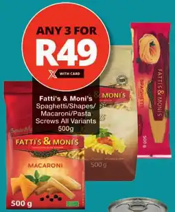 Checkers Fatti's & Moni's Spaghetti/ Shapes/ Macaroni/ Pasta Screws All Variants offer
