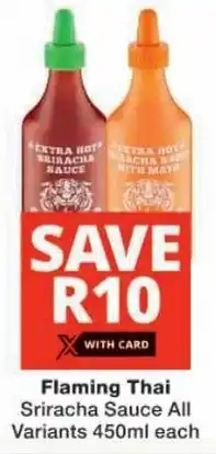 Checkers Flaming Thai Sriracha Sauce All Variants offer
