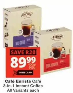 Checkers Café Enrista Café 3-in-1 Instant Coffee All Variants offer