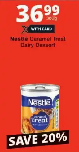 Checkers Nestlé Caramel Treat Dairy Dessert offer