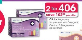 Clicks Clicks Pregnancy Supplement with Omega 3, Calcium & Magnesium 30 Day pack offer