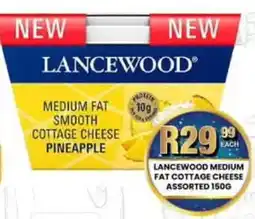 Take 'n Pay Lancewood medium fat cottage cheese assorted offer