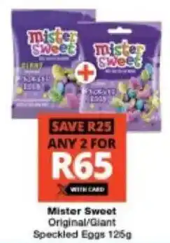 Checkers Mister Sweet Original/ Giant Speckled Eggs offer