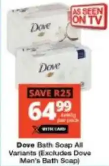 Checkers Dove Bath Soap All Variants offer