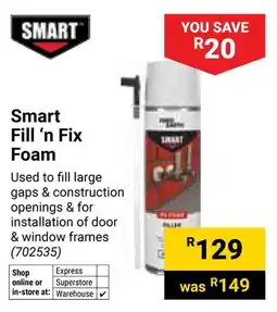 Builders Warehouse Smart Fill 'n Fix Foam offer