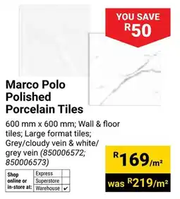 Builders Warehouse Marco Polo Polished Porcelain Tiles offer
