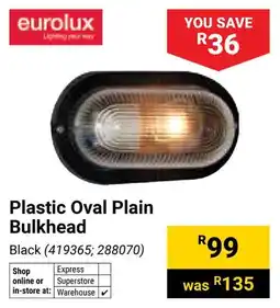 Builders Warehouse Eurolux Plastic Oval Plain Bulkhead offer