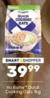 Pick n Pay no name Quick Cooking Oats offer