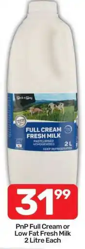 Pick n Pay PnP Full Cream or Low Fat Fresh Milk 2 Litre Each offer