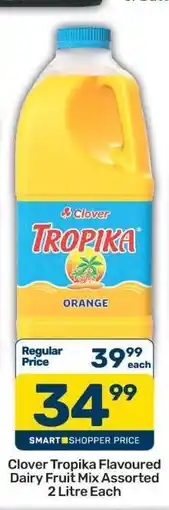 Pick n Pay Clover Tropika Flavoured Dairy Fruit Mix Assorted 2 Litre Each offer
