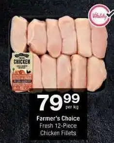 Checkers Farmer's Choice Fresh 12-Piece Chicken Fillets offer