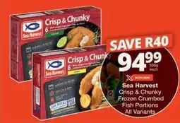 Checkers Sea Harvest Crisp & Chunky Frozen Crumbed Fish Portions offer