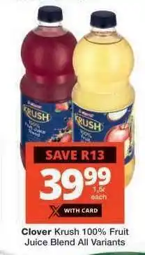 Checkers Clover Krush 100% Fruit Juice Blend All Variants offer