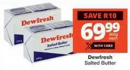 Checkers Dewfresh Salted Butter offer