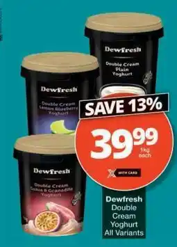 Checkers Dewfresh Double Cream Yoghurt All Variants offer