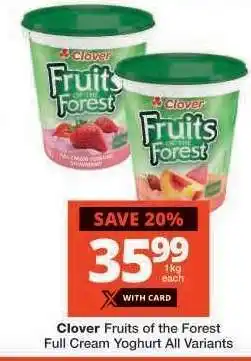 Checkers Clover Fruits of the Forest Full Cream Yoghurt All Variants offer