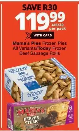 Checkers Mama’s Pies Frozen Pies / Today Frozen Beef Sausage Rolls offer