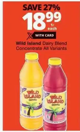 Checkers Wild Island Dairy Blend Concentrate All Variants offer