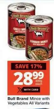 Checkers Bull Brand Mince with Vegetables All Variants offer