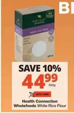 Checkers Health Connection Wholefoods White Rice Flour offer