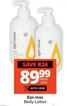 Checkers Epi-max Body Lotion offer