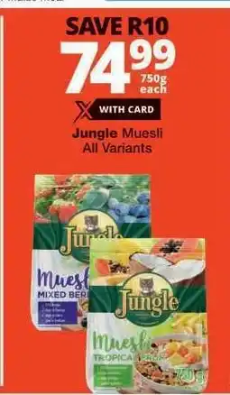 Checkers Jungle Muesli All Variants offer