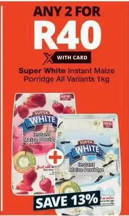 Checkers SUPER WHITE INSTANT MAIZE PORRIDGE offer