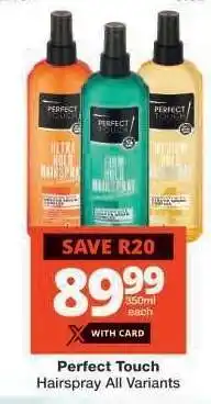Checkers Perfect Touch Hairspray All Variants offer