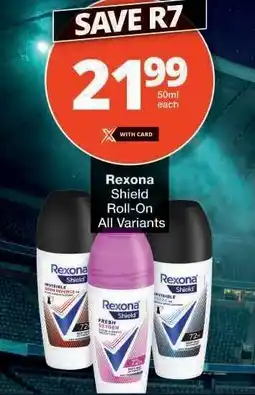 Checkers Rexona Shield Roll-On All Variants offer