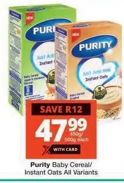 Checkers Purity Baby Cereal/Instant Oats All Variants offer